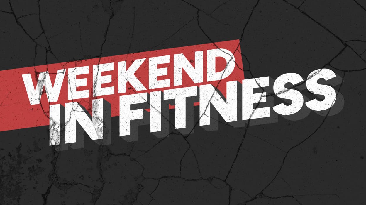 Weekend in Fitness